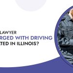 Why You Need a Lawyer If You’re Charged with Driving While Intoxicated in Illinois