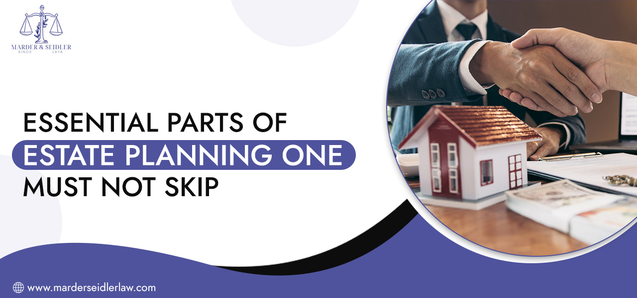 Essential-Parts-of-Estate-Planning-One-Must-Not-Skip
