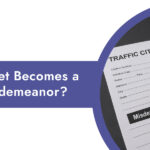 When a Ticket Becomes a Criminal Misdemeanor?