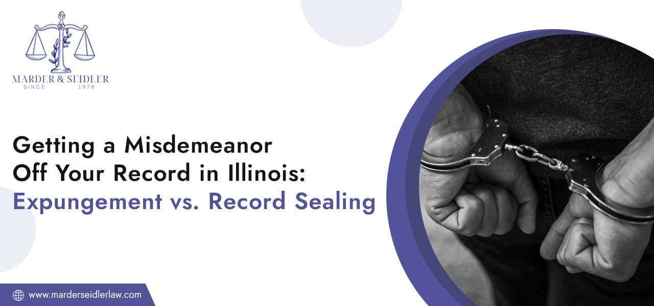 Getting-a-Misdemeanor-Off-Your-Record-in-Illinois-Expungement-vs-Record-Sealing